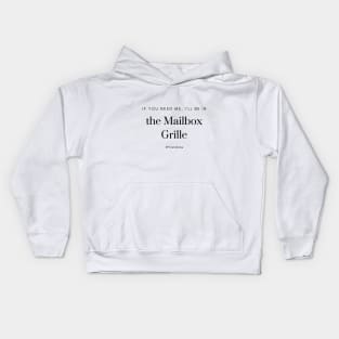 #POstables - I'll Be in the Mailbox Grille Kids Hoodie